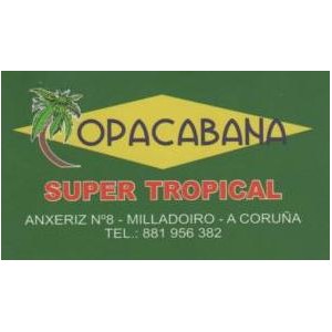 Copacabana Super Tropical, en Milladoiro